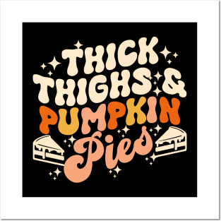 Thick Thighs Pumpkin Pies Autumn Thanksgiving Groovy Retro Posters and Art